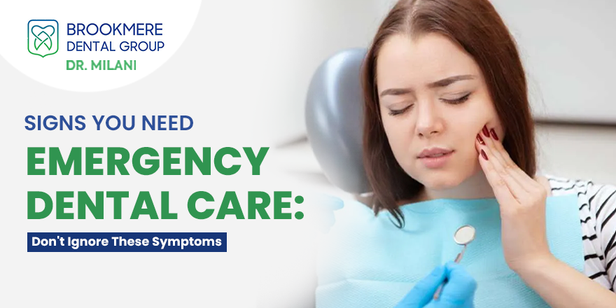 Signs You Need Emergency Dental Care: Don't Ignore These Symptoms